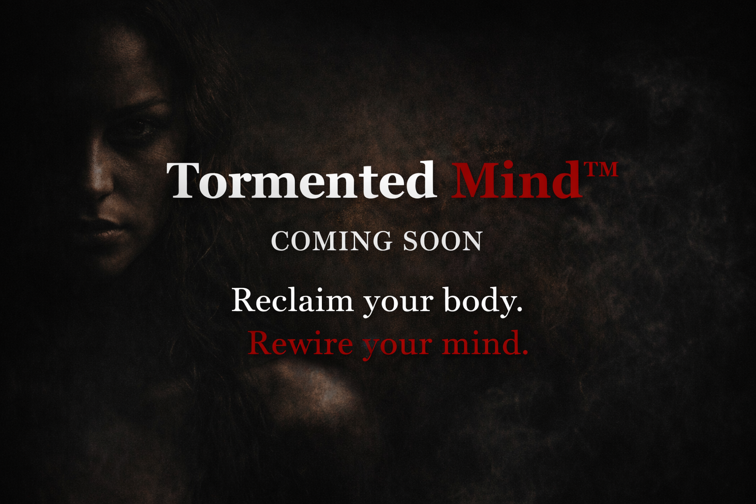 Tormented Mind — Coming Soon